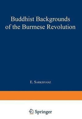 Buddhist Backgrounds of the Burmese Revolution(English, Paperback, Sarkisyanz Manuel)