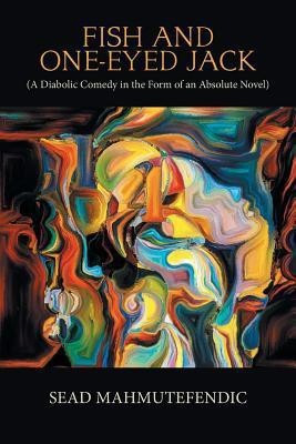 Fish and One-Eyed Jack(English, Paperback, Mahmutefendic Sead)