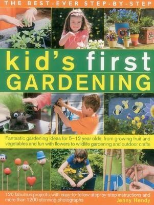 The best-ever step-by-step kid's first gardening(English, Paperback, Hendy Jenny)