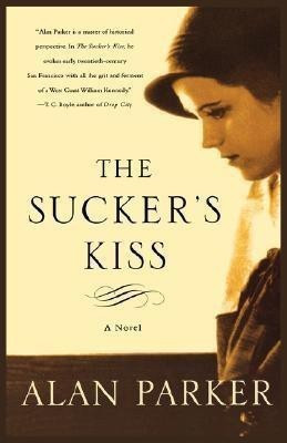 The Sucker's Kiss(English, Paperback, Parker Alan)