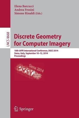 Discrete Geometry for Computer Imagery(English, Paperback, unknown)