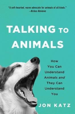 Talking to Animals(English, Paperback, Katz Jon)