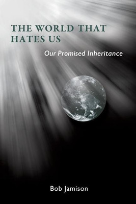 The World that Hates Us(English, Paperback, Jamison Bob)