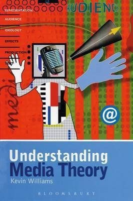 Understanding Media Theory(English, Hardcover, Williams Kevin)