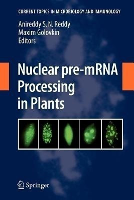 Nuclear pre-mRNA Processing in Plants(English, Paperback, unknown)