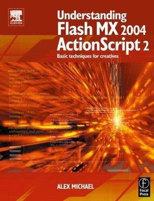 Understanding Flash MX 2004 ActionScript 2(English, Paperback, Michael Alex)