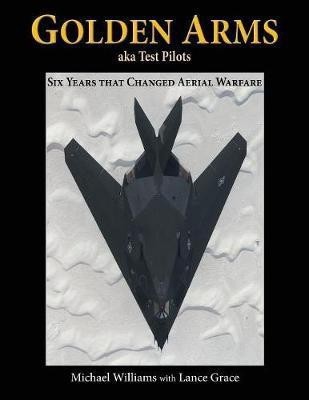 Golden Arms, aka Test Pilots(English, Paperback, Williams Michael)