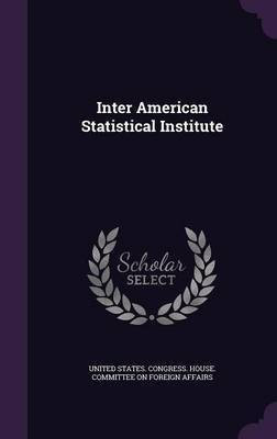 Inter American Statistical Institute(English, Hardcover, unknown)