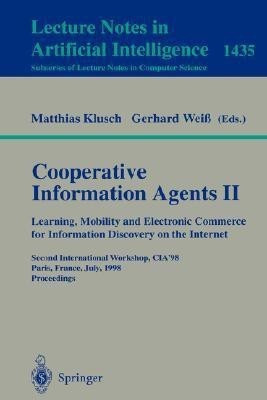 Cooperative Information Agents II. Learning, Mobility and Electronic Commerce for Information Discovery on the Internet(English, Paperback, unknown)