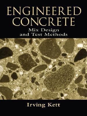 Engineered Concrete Mix Design and Test Methods(English, Paperback, Kett Irving)