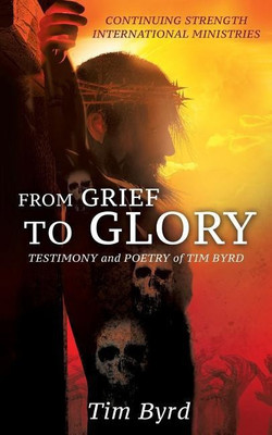 From Grief To Glory(English, Paperback, Byrd Tim)
