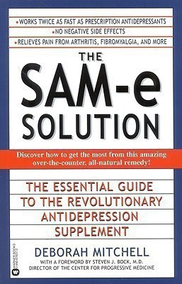The Sam-E Solution(English, Paperback, Mitchell Deborah MD)