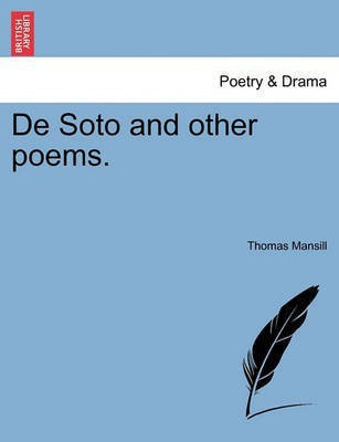 de Soto and Other Poems.(English, Paperback, Mansill Thomas)