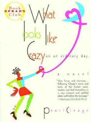 What Looks Like Crazy on an Ordinary Day ..(English, Electronic book text, Cleage Pearl)