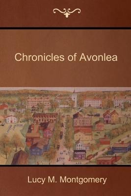 Chronicles of Avonlea(English, Paperback, Montgomery Lucy M)