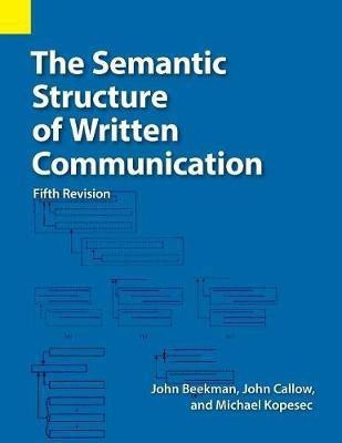 The Semantic Structure of Written Communication(English, Paperback, Beekman John)
