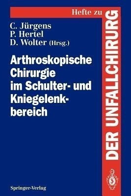 Arthroskopische Chirurgie im Schulter- und Kniegelenkbereich(German, Paperback, unknown)
