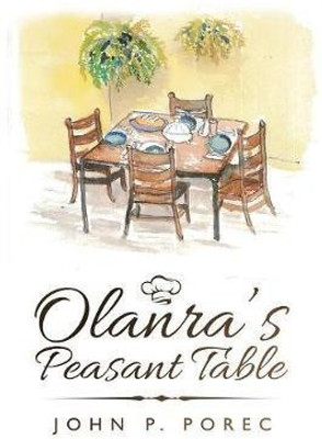 Olanra's Peasant Table(English, Paperback, Porec John P)