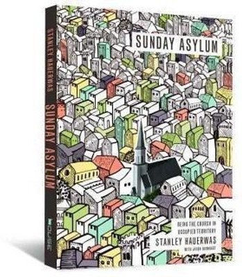 Sunday Asylum(English, Paperback, Hauarwas Stanley)