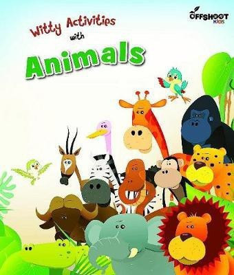 Witty Activities With Animals(English, Paperback, Offshoot Books Offshoot Books)