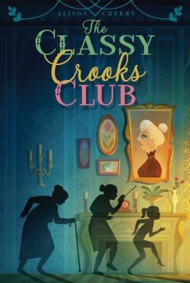 The Classy Crooks Club(English, Paperback, Cherry Alison)