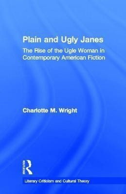 Plain and Ugly Janes(English, Hardcover, Wright Charlotte M.)