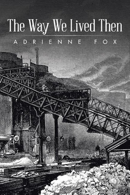 The Way We Lived Then(English, Paperback, Fox Adrienne)