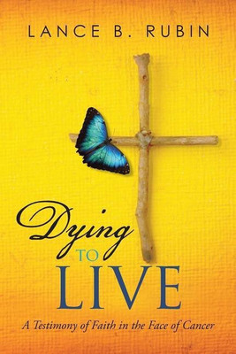 Dying to Live(English, Paperback, Rubin Lance B)