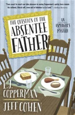 The Question of the Absentee Father(English, Electronic book text, Copperman E J)
