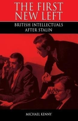 The First New Left(English, Paperback, Kenny Michael)
