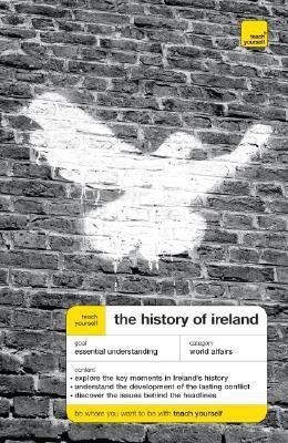 Teach Yourself The History of Ireland New Edition McGraw-Hill Edition(English, Paperback, Madden Finbar)