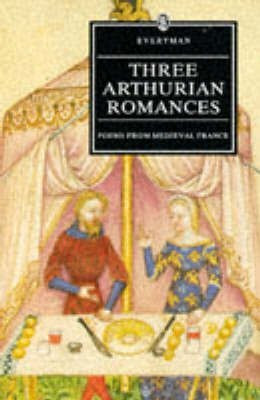 Three Arthurian Romances: Poems From Medieval France(English, Paperback, unknown)