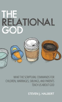 The Relational God(English, Hardcover, Halbert Steven J)