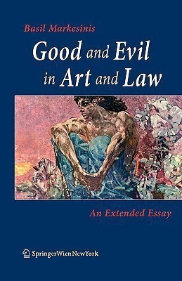 Good and Evil in Art and Law(English, Paperback, Markesinis Basil S. Sir QC, FBA)