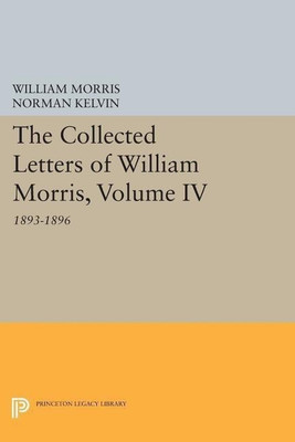 The Collected Letters of William Morris, Volume IV(English, Paperback, Morris William)