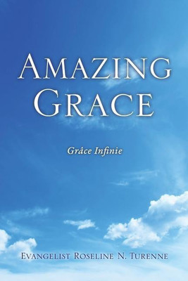 Amazing Grace(English, Paperback, Turenne Evangelist Roseline N)