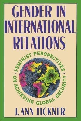 Gender in International Relations(English, Paperback, Tickner J. Ann)