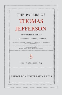 The Papers of Thomas Jefferson, Retirement Series, Volume 5(English, Hardcover, Jefferson Thomas)