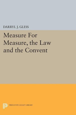 Measure For Measure, the Law and the Convent(English, Paperback, Gless Darryl J.)