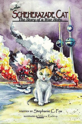 Scheherazade Cat - The Story of a War Hero(English, Paperback, Fox Stephanie C)