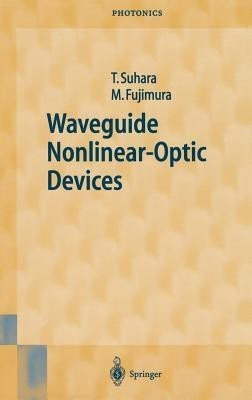 Waveguide Nonlinear-Optic Devices(English, Hardcover, Suhara Toshiaki)
