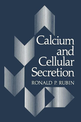 Calcium and Cellular Secretion(English, Paperback, Rubin Ronald P.)