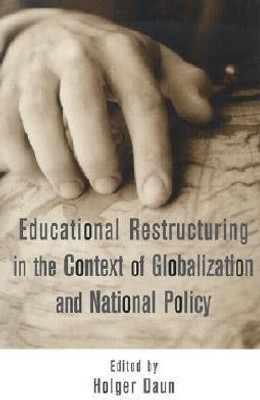 Educational Restructuring in the Context of Globalization and National Policy(English, Hardcover, Daun Holge)