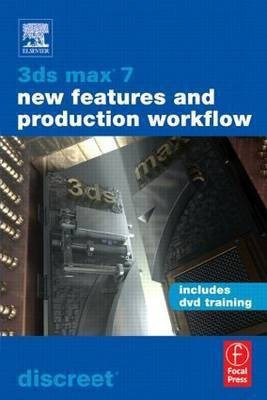 3ds max 7 New Features and Production Workflow(English, Paperback, Discreet)