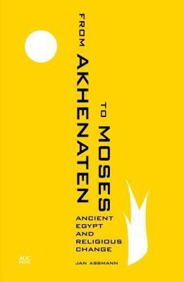 From Akhenaten to Moses(English, Hardcover, Assmann Jan)