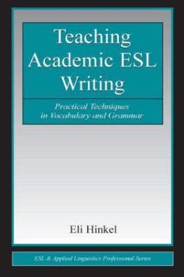 Teaching Academic ESL Writing(English, Hardcover, Hinkel Eli)