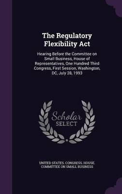 The Regulatory Flexibility Act(English, Hardcover, unknown)
