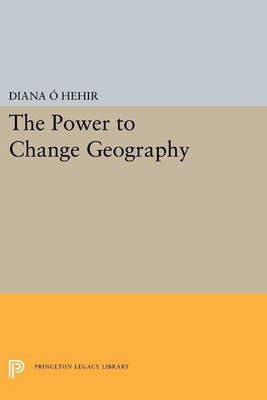 The Power to Change Geography(English, Paperback, O'Hehir Diana)