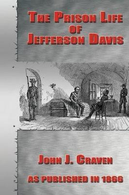 The Prison Life of Jefferson Davis(English, Paperback, Crave John J)