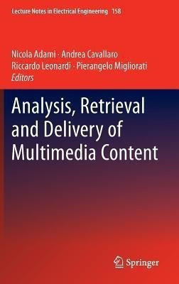 Analysis, Retrieval and Delivery of Multimedia Content(English, Hardcover, unknown)